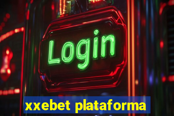 xxebet plataforma